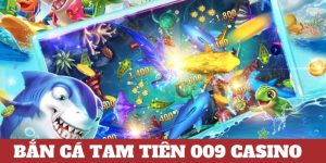 game bắn cá Tam Tiên tại 009 Casino